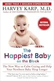 The Happiest Baby On The Block The New Way To Calm Crying And Help Your Newborn Baby Sleep Longer English Edition