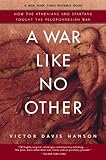 A War Like No Other How The Athenians And Spartans Fought The Peloponnesian War English Edition
