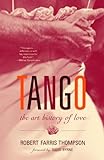 Tango The Art History Of Love English Edition