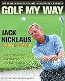 Golf My Way The Instructional Classic Revised And Updated English Edition