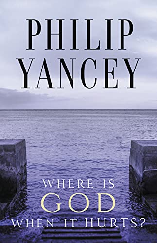 Where Is God When It Hurts? book cover