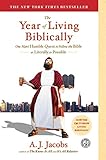 The Year Of Living Biblically One Mans Humble Quest To Follow The Bible As Literally As Possible English Edition