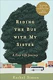 Riding The Bus With My Sister A True Life Journey English Edition