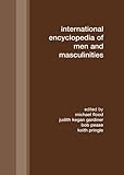 International Encyclopedia Of Men And Masculinities English Edition