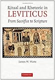 Ritual And Rhetoric In Leviticus From Sacrifice To Scripture English Edition