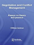 Negotiation And Conflict Management Essays On Theory And Practice Routledge Studies In Security And Conflict Management English Edition