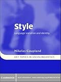 Style Language Variation And Identity Key Topics In Sociolinguistics English Edition