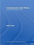 Contemporary Arab Fiction Innovation From Rama To Yalu Routledge Studies In Middle Eastern Literatures English Edition