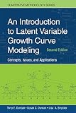 An Introduction To Latent Variable Growth Curve Modeling Concepts Issues And Application Second Edition Quantitative Methodology Series English Edition