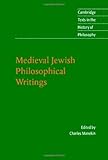 Medieval Jewish Philosophical Writings Cambridge Texts In The History Of Philosophy English Edition