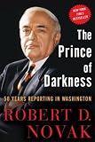 The Prince Of Darkness 50 Years Reporting In Washington English Edition