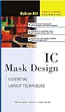 Ic Mask Design Essential Layout Techniques Professional Engineering English Edition