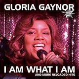 I Am What I Am (And More Reloaded Hits)