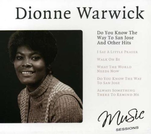 Do You Know the Way to San Jose and Other Hits