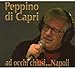 Song Dint o core by Peppino Di Capri on Ad Occhi Chiusi... Napoli at Amazon
