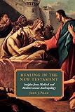 Healing In The New Testament English Edition