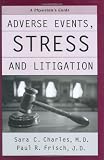 Adverse Events Stress And Litigation A Physicians Guide A Physicianss Guide English Edition