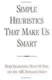 Simple Heuristics That Make Us Smart Evolution And Cognition English Edition