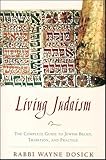 Living Judaism The Complete Guide To Jewish Belief Tradition And Practice English Edition