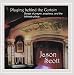 Song Invitation to the Thirsty by Jason Scott on Playing Behind the Curtain at Amazon