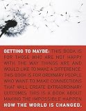 Getting To Maybe How The World Is Changed English Edition