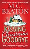Kissing Christmas Goodbye Agatha Raisin Mysteries No 18 An Agatha Raisin Mystery English Edition