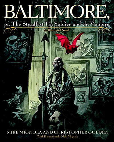 Baltimore, or, The Steadfast Tin Soldier and the Vampire (With: Mike Mignola) cover