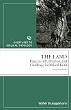 Land Revised Edition Overtures To Biblical Theology Place As Gift Promise And Challenge In Biblical Faith English Edition