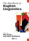 The Handbook Of English Linguistics Blackwell Handbooks In Linguistics 15 English Edition