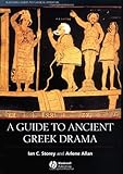 A Guide To Ancient Greek Drama Blackwell Guides To Classical Literature Book 2 English Edition