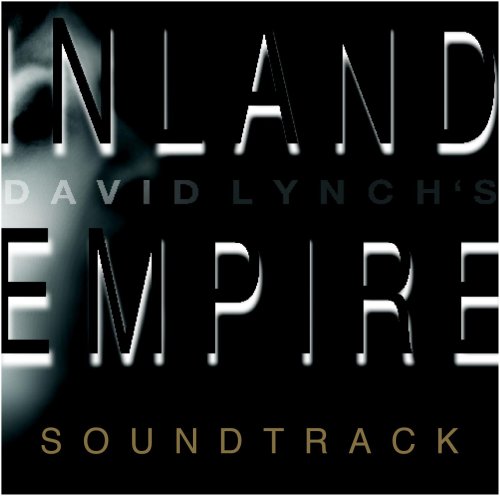 David Lynch's Inland Empire: Soundtrack