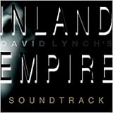 David Lynch's Inland Empire: Soundtrack