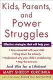 Kids Parents And Power Struggles Raising Children To Be More Caring And C English Edition