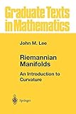 Riemannian Manifolds An Introduction To Curvature Graduate Texts In Mathematics Book 176 English Edition