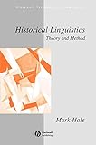 Historical Linguistics Theory And Method Blackwell Textbooks In Linguistics Book 2 English Edition