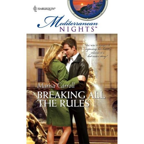 Breaking All The Rules (By: Marisa Carroll) cover