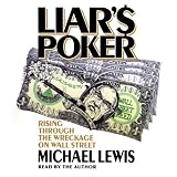 Liars Poker Rising Through The Wreckage On Wall Street