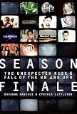Season Finale The Unexpected Rise And Fall Of The Wb And Upn English Edition