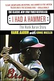 I Had A Hammer The Hank Aaron Story