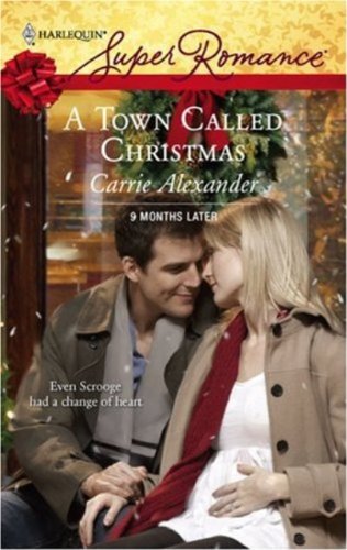 A Town Called Christmas (By: Carrie Alexander) cover