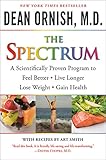 The Spectrum How To Customize A Way Of Eating And Living Just Right For You And Your Family English Edition