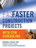 Faster Construction Projects With Cpm Scheduling English Edition