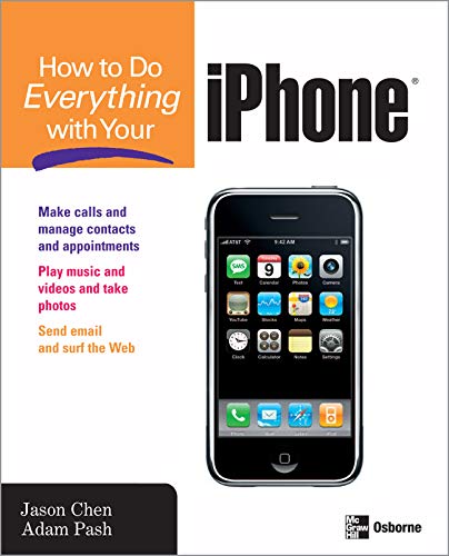 How to Do Everything with Your iPhone (By: Jason Chen,Adam Pash) cover