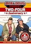 Bob and Doug McKenzie's Two-Four Anniversary