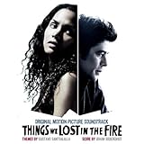 Things We Lost In The Fire Soundtrack