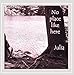 Song With Every Breath by Julia on No place like here at Amazon