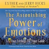 The Astonishing Power Of Emotions Let Your Feelings Be Your Guide