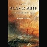 The Slave Ship A Human History