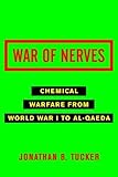 War Of Nerves Chemical Warfare From World War I To Alqaeda English Edition
