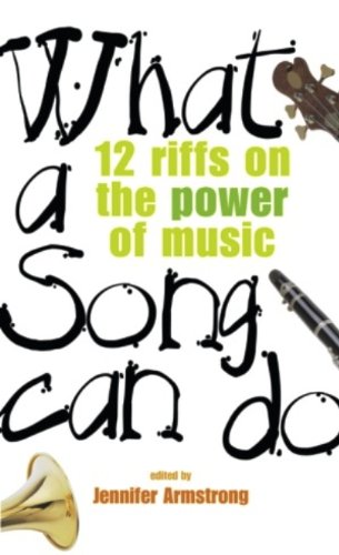 What a Song Can Do: 12 Riffs on the Power of Music book cover